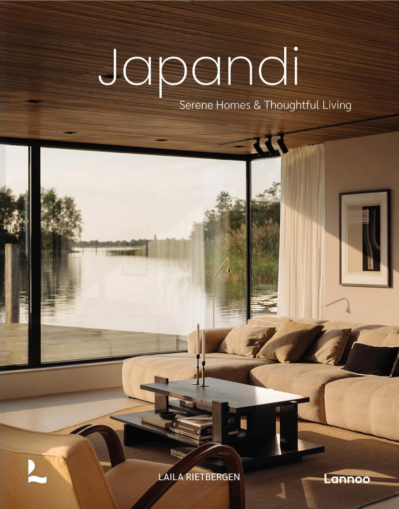Japandi: Serene Homes and Thoughtful Living      Hardcover – November 1, 2024